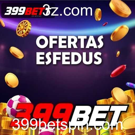 Explorando as Ofertas Especiais do 399BET: Oportunidades Imperdíveis